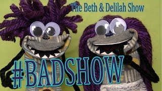 The Beth & Delilah Show - #BADSHOW | S1E11