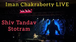 Shiv Tandav Stotram | Iman Chakraborty LIVE | Trimurti Chapter Two #shivaratri2024