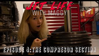 Jet Life with Maggy Episode 4: The Compressor Section