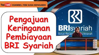 Pengajuan Keringanan (Restrukturisasi) Pembiayaan di BRI Syariah