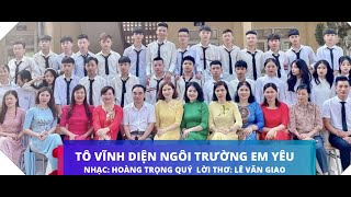 Tô Vĩnh Diện Ngôi Trường Em Yêu - Hoàng Trọng Quý