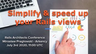 [Rails Architects] Simplify and speed up your Rails views