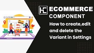 How to create, edit and delete the Variant in Settings