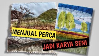 IDE KREASI PERCA JADI KARYA SENI BERNILAI TINGGI