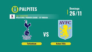 Palpites Tottenham x Aston Villa: 13ª rodada da Premier League - 26/11/2023