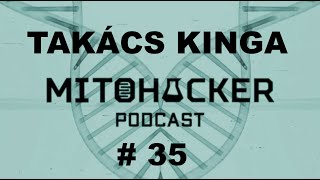 MITOHACKER PODCAST # 35 – Takács Kinga