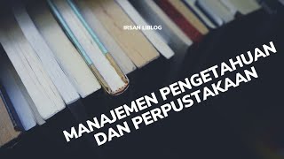 Manajemen Pengetahuan dan Perpustakaan