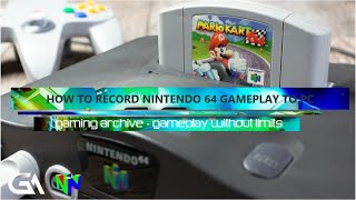 How To Record Nintendo 64 Gameplay - Capture N64 Gameplay To PC Best Way To Record Gameplay Elgato