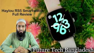 Haylou RS5 Smartwatch 2024 | Full Review || Future Tech Bangladesh || Tech Den