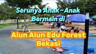 SERUNYA ANAK ANAK BERMAIN DI ALUN ALUN EDU FOREST BEKASI