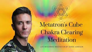 Metatron's Cube Chakra Clearing