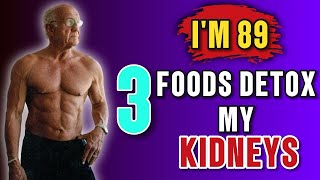 3 Foods That Will CLEANSE Your Kidneys FAST! Discover How!