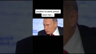 POUTINE ne parle jamais pour rien...