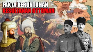 FAKTA RUNTUHNYA KESULTANAN UTSMANIYAH TURKI OTTOMAN