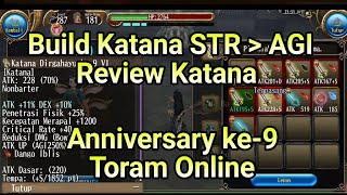 Build Katana STR Agi Review Katana Anniversary ke-9 Toram Online #toramonline #toramonlineindonesia