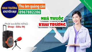 Thu âm khai trương Nhà thuốc Yến Yến MC đọc Quảng cáo khuyến mại