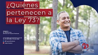 ¿Quienes pertenecen a la Ley 73?