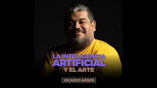 EP53 / Inteligencia Artificial, Arte, Contexto @rarispe / Bárbaros Podcast