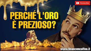 10 BUONI MOTIVI che hanno fatto dell'ORO un BENE PREZIOSISSIMO | eppure non è il MATERIALE più RARO