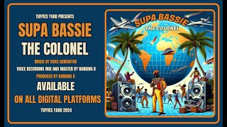 Supa Bassie - The Colonel (Tuffies Yard - 2024)