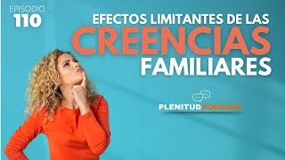 EFECTOS LIMITANTES DE LAS CREENCIAS FAMILIARES