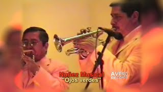 Ojos Verdes - Nuñez Musical (En Vivo 2005)