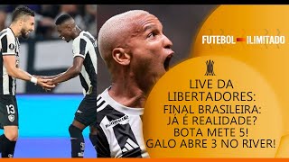 VEM PRA LIVE! DÁ MESMO PRA CRAVAR A FINAL BRASILEIRA?! - LIVE DA LIBERTADORES