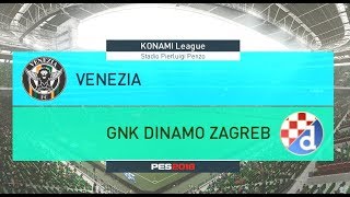 PES 2018 Konami League match 2 - Dinamo Zagreb vs  Venezia