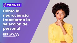 WEBINAR - Cómo la neurociencia transforma la contratación de personal - Central Test & AMEDIRH