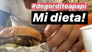 Mi Dieta I WilAlma I #degorditoapapi