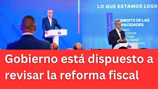 Gobierno está dispuesto a revisar la reforma fiscal