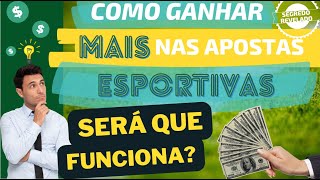 Como ganhar mais nas apostas esportivas? As dicas extras vão te fazer até dobrar os seus resultados!