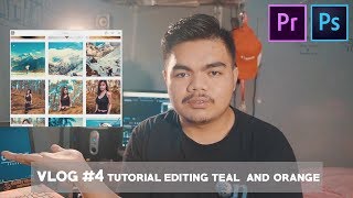 VLOG #4 Tutorial Editing Foto LUT Color Grading TEAL & ORANGE