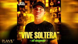 El Empuje - Vive soltera | 2019