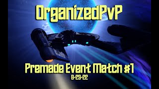 OrganizedPvP Premade Event 9-23-22 Match #1