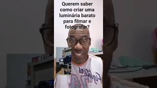 Querem saber como criar uma luminária barato para filmar e fotografar?