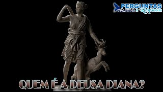 QUEM É A DEUSA DIANA DE ATOS 19:35?