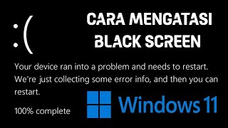 Cara Mengatasi Laptop Black Screen Windows 11