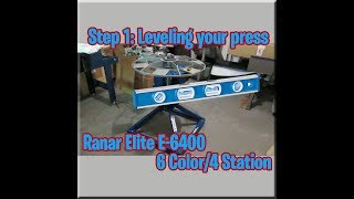 Step1: Leveling The Ranar Elite 6 Color 4 Station (E-6400) (S:1, E:3)