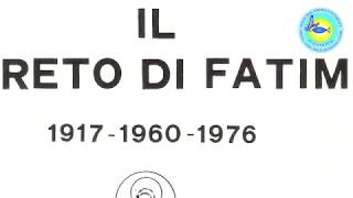 Il Terzo ed il Quarto Segreto di Fatima - 1917