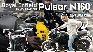 I installed RE SCARM 411 handle bar on my PULSAR N160 ! #pulsarn160 #royalenfield #handlebar