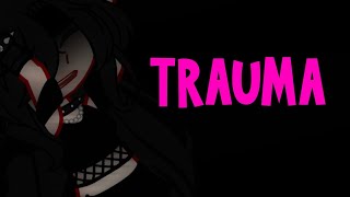 TRAUMA - GCMV - @AriahMusic