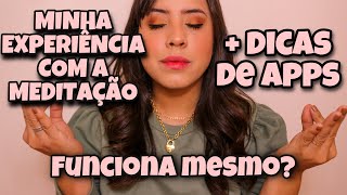 COMECEI A MEDITAR + DICA DE APP por  @Click da Ju