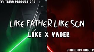 LUKE X VADER || LIKE FATHER LIKE SON (HALLWAY SCENES)