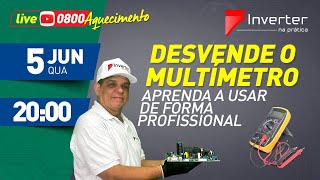 Live Aquecimento 2 - Desvendando o Multimetro - 05/06/2024 20h.