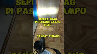 Sepeda drag pasang lampu biled #automobile #indonesianosbmxsociety #sepedabmxindonesia #funny