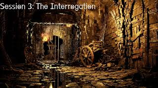 Bloody Foundations Session 3: The Interrogation