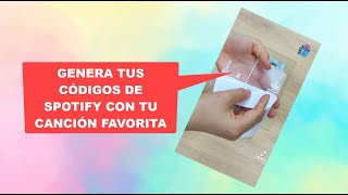 GENERA CODIGOS DE SPOTIFY DE TU CANCIÓN FAVORITA - REGALA UN BONITO DETALLE - HAZLO TÚ MISMO