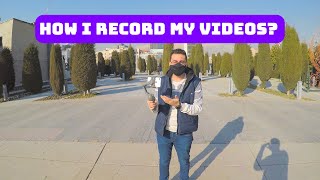 Here is how I record my videos?