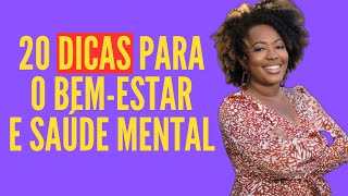 20 Dicas para o Bem-estar e Saúde Mental